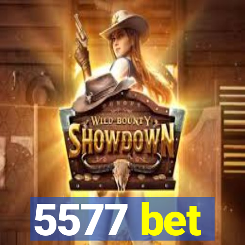 5577 bet